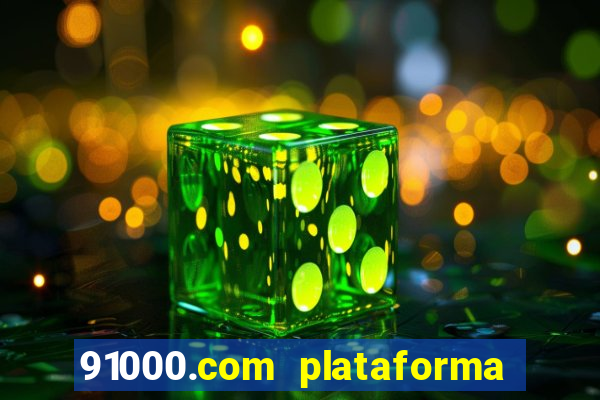 91000.com plataforma de jogos